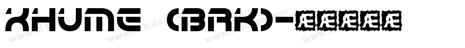 Xhume (BRK)字体转换